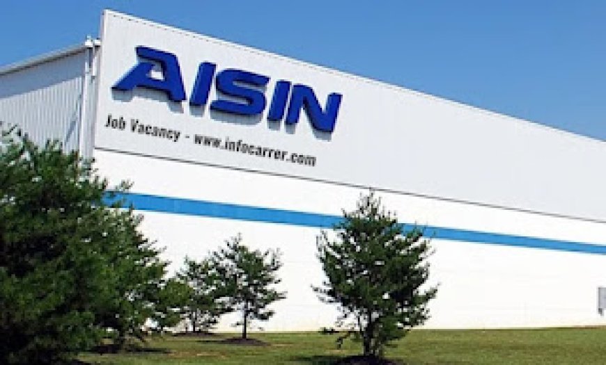 Job Vacancy PT Aisin Indonesia Automotive