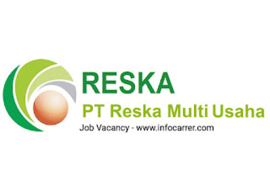 Job Vacancy PT Reska Multi Usaha